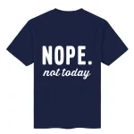 Nope Not Today Mens Graphic T Shirt 3 | PricZone